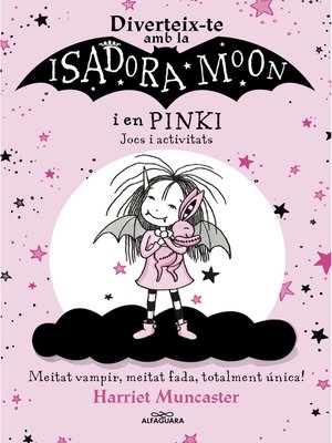 cover image of La Isadora Moon--Diverteix-te amb la Isadora i en Pinki. Jocs i activitats